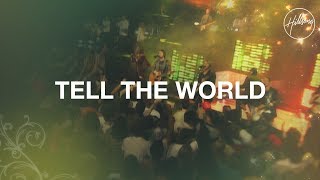 Tell the World - Hillsong Worship