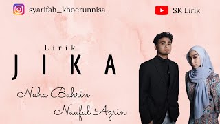 Download lagu Nuha Bahrin, Naufal Azrin - Jika (Lirik) mp3