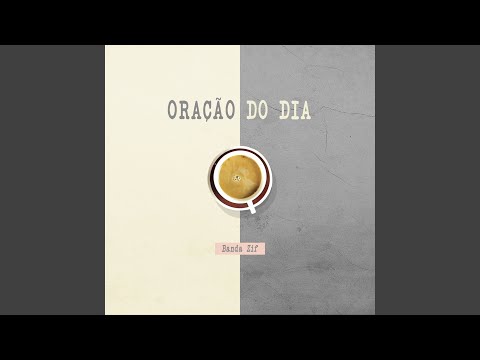 Oração Do Dia - Banda Zif