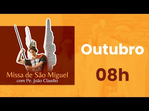AO VIVO E COM IMAGENS • Missa de São Miguel Arcanjo com Pe. João Claudio • 08h • Outubro/2025