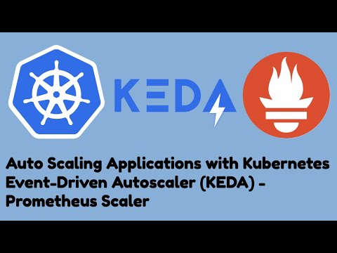 Auto Scaling Applications with Kubernetes Event-Driven Autoscaler (KEDA) - Prometheus Scaler #keda