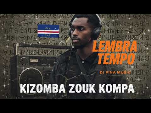 🔥 Lembra Tempo – Kizomba, Zouk & Kompa | Hit Cabo Verde 2025/26 | Directed by Di Pina Music 🔥