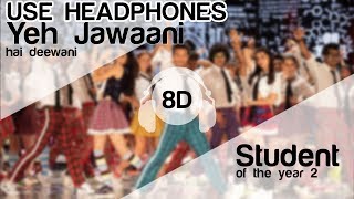 The Jawaani Song 8D Audio Song - Student Of The Year 2 ( Tiger Shroff | Vishal &amp; Shekhar)