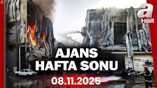 6 kişinin öldüğü yangın nasıl çıktı? - Ajans Hafta Sonu - 08.11.2025 |