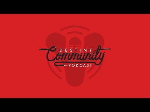 Destiny Community Podcast: Episode 24 - We'll do it live! (ft. Schviftyfive)