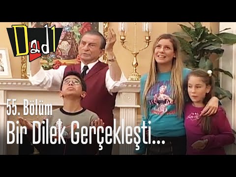 Bir dilek gerçekleşti... - Dadı 55. Bölüm
