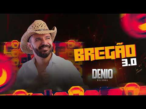 DENIO REZENDE - BREGÃO 3.0 DEIVINHO GRAVAÇÕES