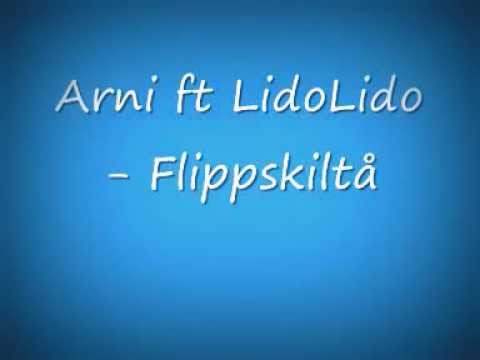 Arni ft LidoLido - Flippskiltå