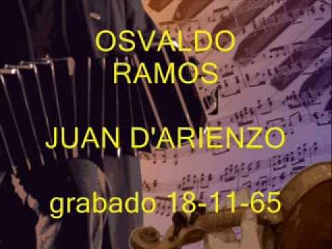 Osvaldo Ramos  - Juan D'Arienzo  - CUANTO TE EXTRAÑO VIDA MIA