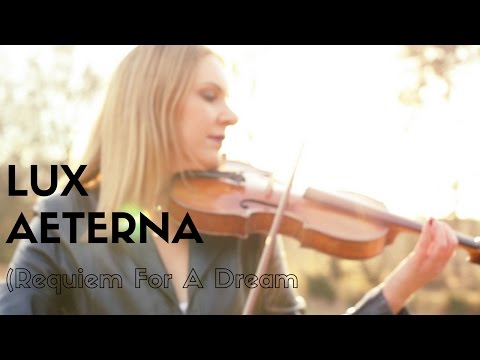 LUX AETERNA (Requiem for a Dream) Violin Cover
