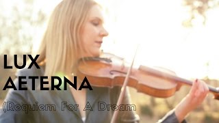 LUX AETERNA (Requiem for a Dream) Violin Cover