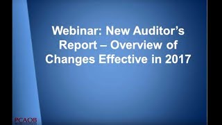 01/10/18 Webinar: New Auditor’s Report – Overview of Changes Effective in 2017