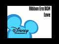 Disney Channel Ribbon Era BGM Love