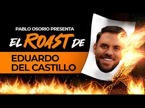 El Roast de Eduardo del Castillo