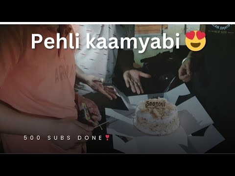 500 subscribers done 😍/Apni kitti mehnt da fall/cake cutting/celebrate/party/wmk