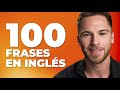 100 Frases Súper Comunes En Inglés Y Cómo Usarlas En Conversaciones