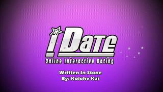 iDate Online - Written In Stone By Kolohe kai (Fanmade)