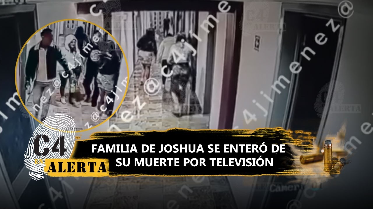 Familia de Joshua, asesinado por 'goteras' en Hotel Jacarandas, se enteró de su muerte en televisión