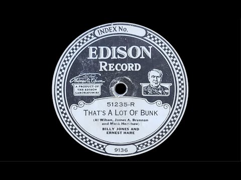 “That's A Lot Of Bunk” by Billy Jones and Ernest Hare 1923