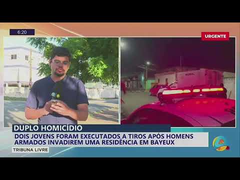Tribuna livre - Duplo homicídio: jovens são executados a tiros após invasão de residência em Bayeux