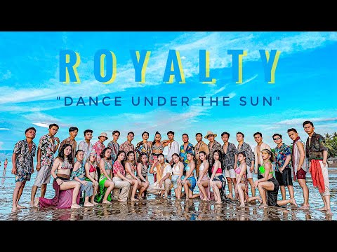 Royalty | Dance Under The Sun | DJ Loonyo