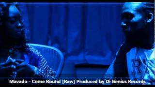 Mavado :: Come Round (RAW) [[Full Song]] [Prod by Di Genius Records] 2012