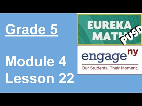 Engageny Eureka Math Grade 5 Module 4 Lesson 22