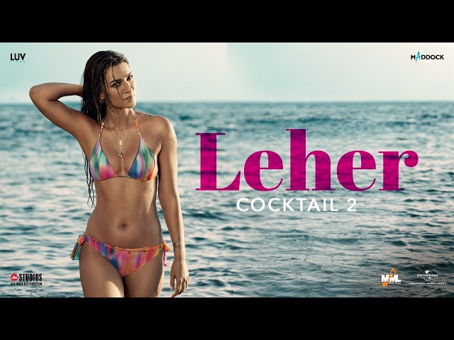 Leher Lyrics English Meaning – Cocktail 2 | Arijit Singh