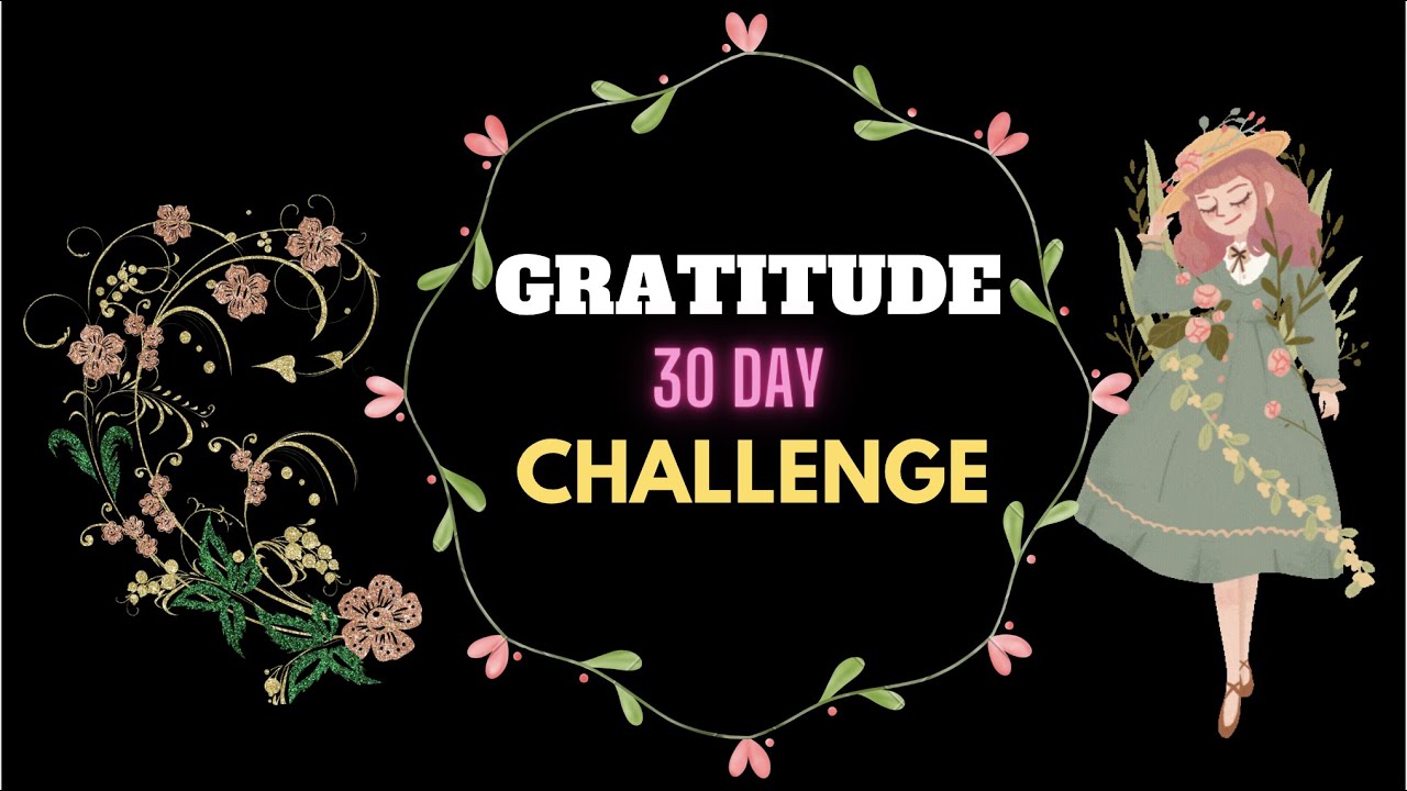 Gratitude Challenge: 30 Days of Gratitude Journaling  🙏 📔 | Gratitude Journal Ideas