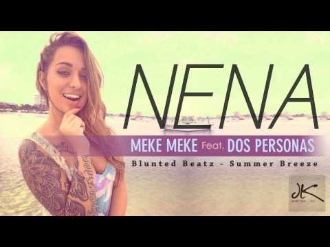 Meke Meke Feat. Dos Personas - Nena (Summer Breeze)