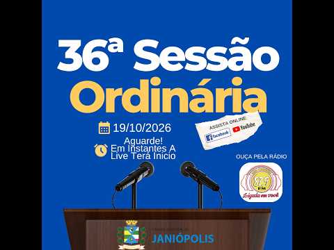 36ª Sessão Ordinária - 19/10/2026