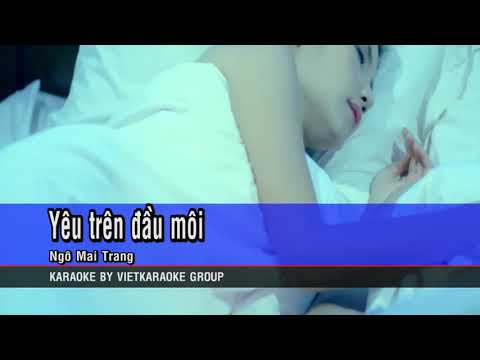 Karaoke yêu trên đầu môi - Ngô Mai Trang