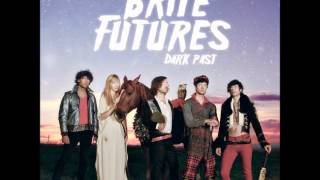 Brite Futures - Tell It to Me