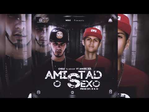 chele el menor ft. Anuel AA - amistad o sexo