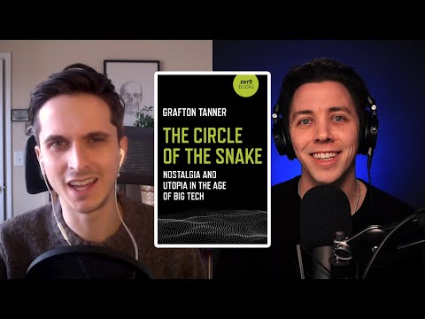 Grafton Tanner on Nostalgia, Narrative Collapse & Digital Utopia w/ Luke Robert Mason