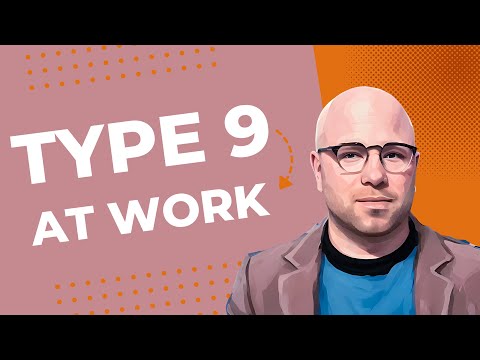 Type 9 at Work | Enneagram Types