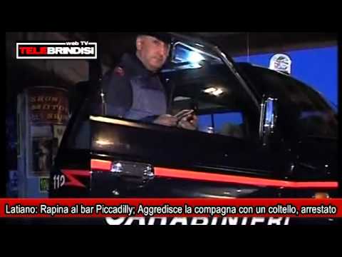 Latiano: Rapina al bar Piccadilly; Aggredisce la compagna con un coltello, arrestato