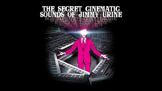 The Secret Cinematic Sounds of Jimmy Urine - 06 - All Together Friends Forever