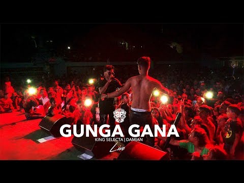 GUNGA GANA LIVE - KING SELECTA DAMIAN 2FAMOUSCRW (A.NESTY HALL FULL HOUSE)