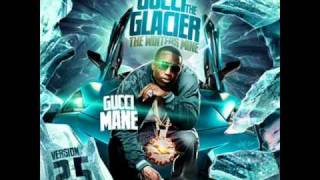 10. She Say She Wanna | Gucci Mane the Glacier 2.5 MIXTAPE