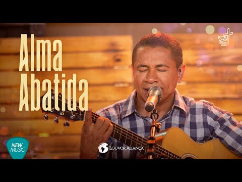 Alma Abatida - Louvor Aliança (DVD A Mensagem da Cruz)