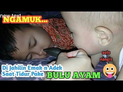DI JAHILIN EMAK SAMA ADEK SAAT TIDUR SAMPAI NANGIS