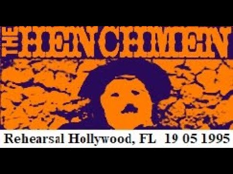 THE HENCHMEN  Rehearsal Hollywood, Fl  16 05 1995