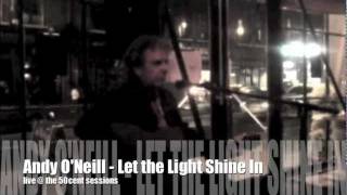 Andy O'Neill - Let the Light Shine In