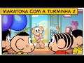 Maratona Com A Turminha Parte 2 Turma Da Mônica