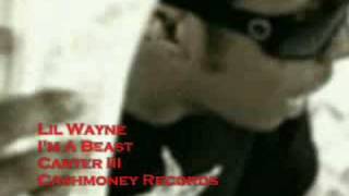 Lil' Wayne - I'm A Beast - Carter III