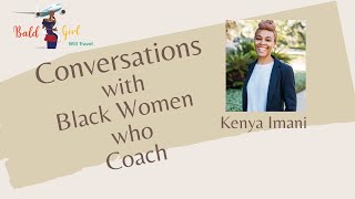 Conversations with Black Women Who Coach: Kenya Imani