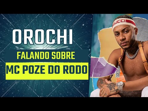 OROCHI FALA SOBRE POZE DO RODO