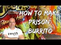How To Make Prison Burrito