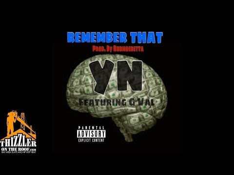 YN ft. G-Val - Remember That [Prod. RubMoeBetta] [Thizzler.com]